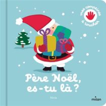Père Noel es tu là ? — Éditions Milan
